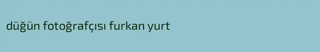 düğün fotoğrafçısı furkan yurt